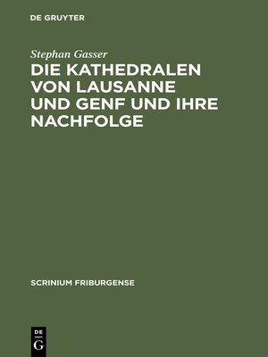 cover image of Die Kathedralen von Lausanne und Genf und ihre Nachfolge
